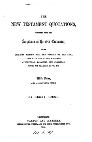 The New Testament quotations, collated with the ... Old Testament, in the original Hebrew and ...