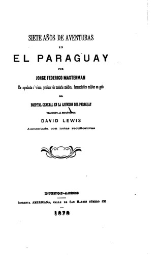 Siete años de aventuras en el Paraguay