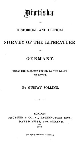 Diutiska: An Historical and Critical Survey of the Literature of Germany, from the Earliest ...