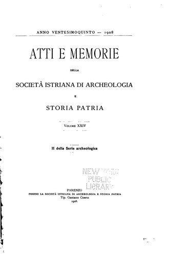 Atti e memorie della Società istriana di archeologia e storia patria
