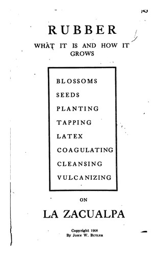Rubber: What it is and how it Grows...