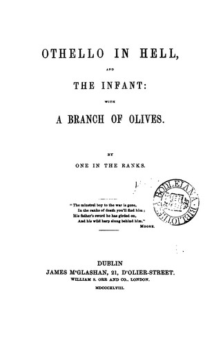 Othello in Hell and The infant; with A branch of olives, by one in the ranks [M. Constable].
