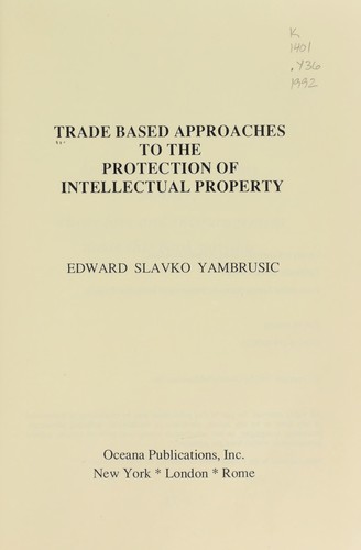 Trade based approaches to the protection of intellectual property