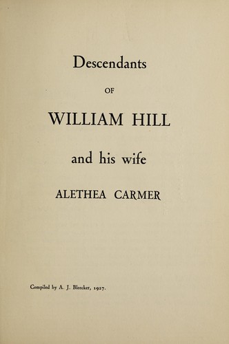 Descendants of William Hill and his wife Althea Carmer