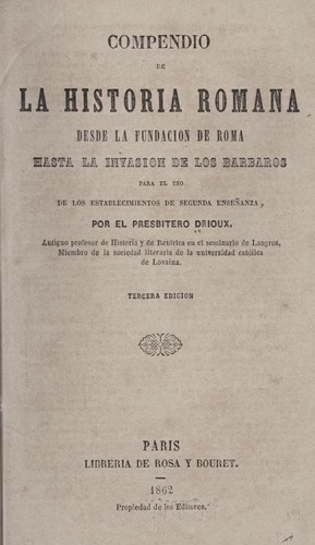 Compendio de la historia romana desde la fundacion de Roma hasta la invasion de los barbaros