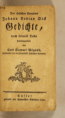 Des Hessischen Grenadiers Johann Tobias Dick Gedichte