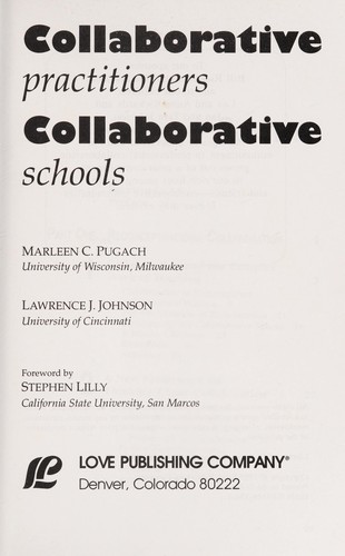 Collaborative practitioners, collaborative schools