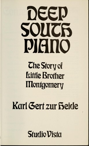 Deep South piano: the story of Little Brother Montgomery.