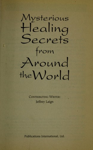 Mysterious Healing Secrets From Around The World