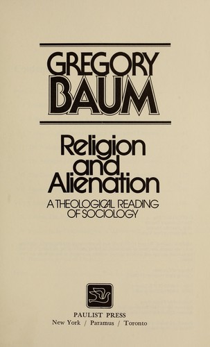 Religion and alienation : a theological reading of sociology