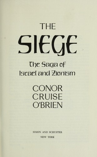 The siege : the saga of Israel and Zionism