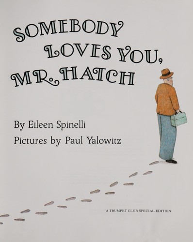 Somebody loves you, Mr. Hatch