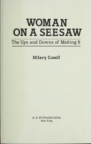 Woman on a seesaw : the ups and downs of making it