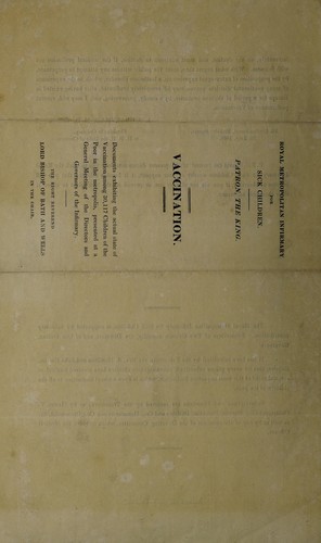 Vaccination. Documents illustrating the actual state of vaccination among 30,117 children of the poor in the Metropolis, presented at a general meeting of the directors and governors of the Infirmary