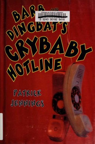 Barb and Dingbat's Crybaby Hotline
