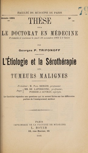 L'étiologie et la sérothérapie des tumeurs malignes ..