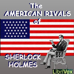 The American Rivals of Sherlock Holmes