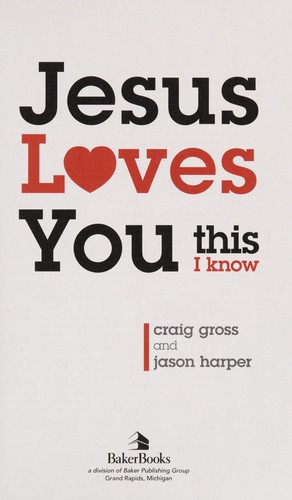 Jesus loves you-- this I know