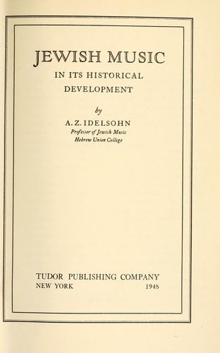 Jewish music in its historical development by A. Z. Idelsohn,...