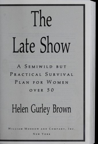 The late show : a semiwild but practical survival plan for women over 50