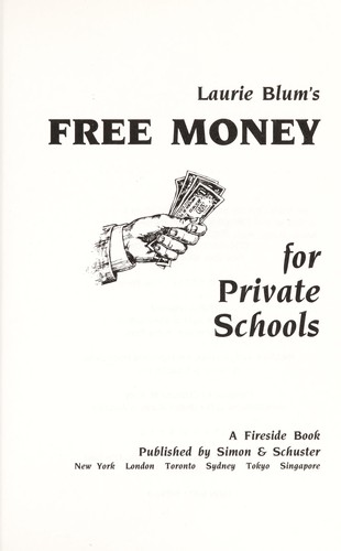 Laurie Blum's free money for private schools.