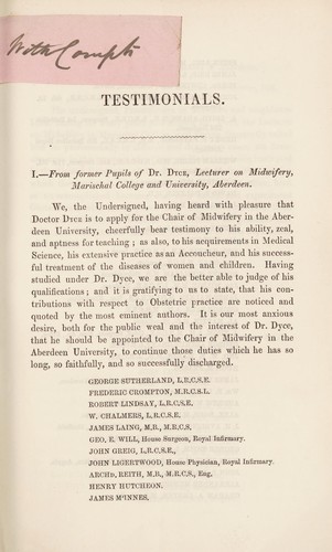 Testimonials in favour of Robert Dyce, M.D. as candidate for the Professorship of Midwifery in the University of Aberdeen