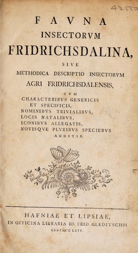 Fauna insectorum Fridrichsdalina, sive methodica descriptio insectorum agri Fridrichsdalensis. Cum characteribus genericis et specificis, nominibus trivialibus, locis natalibus, inconibus allegatis, novisque pluribvs speciebus additis