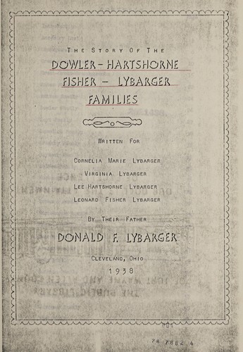 The story of the Dowler-Hartshorne, Fisher-Lybarger families.