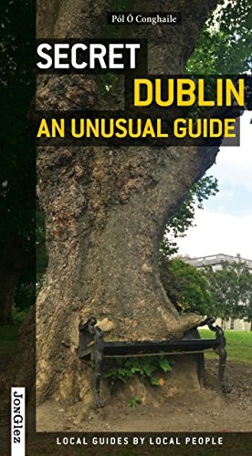 Secret Dublin - an Unusual Guide