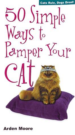 50 Simple Ways to Pamper Your Cat