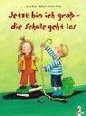 Jetzt bin ich groá - die Schule geht los
