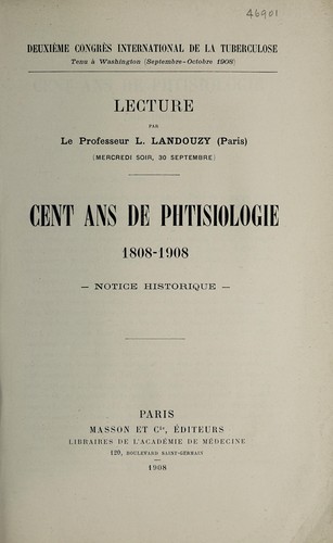 Cent ans de phtisiologie, 1808-1908