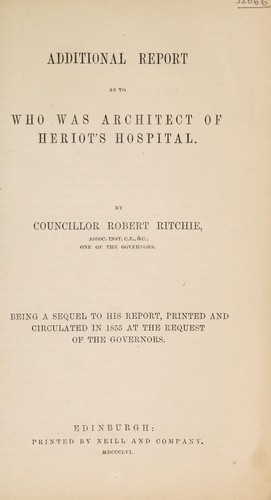 Additional report as to who was architect of Heriot's hospital