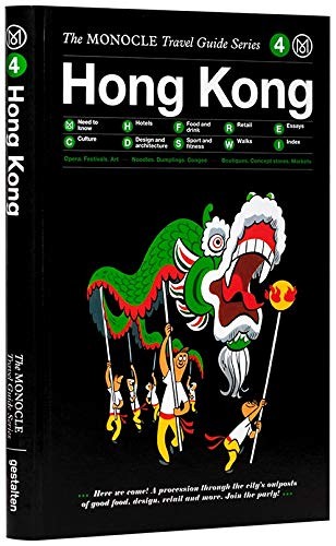 Hong Kong: Monocle Travel Guide (The Monocle Travel Guide Series)