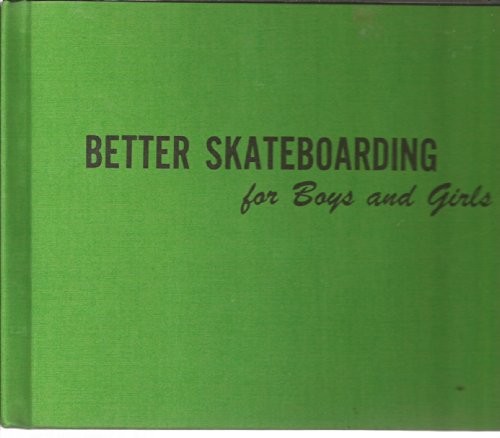 Better skateboarding for boys and girls