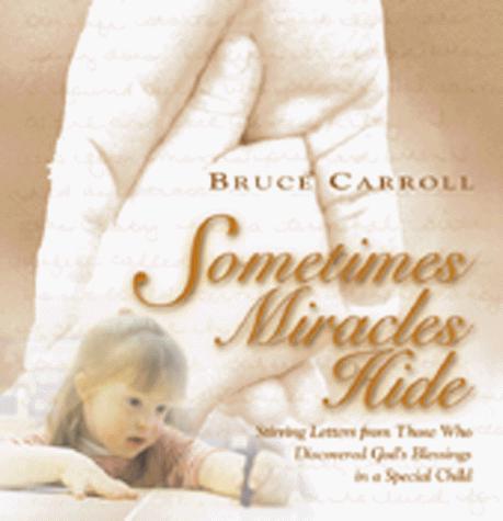Sometimes Miracles Hide