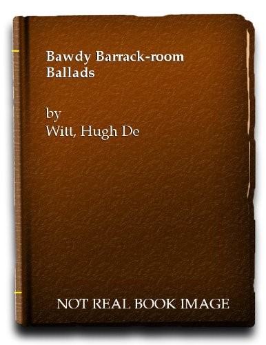 Bawdy barrack-room ballads.