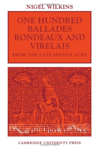 One hundred ballades, rondeaux and virelais from the late middle ages