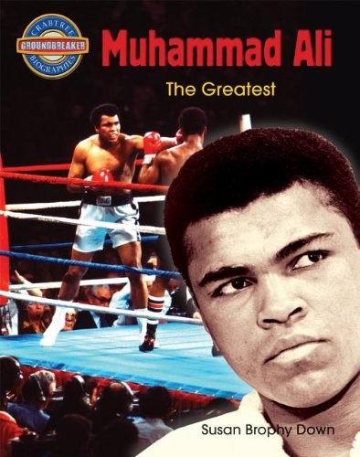 Muhammad Ali: The Greatest (Crabtree Groundbreaker Biographies)