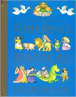 Grandma's Magical Storybook (A Treasury of Children's Stories)