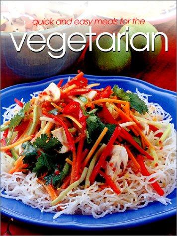Quick & Easy Meals for the Vegetarian