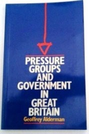 Pressure groups and government in Great Britain