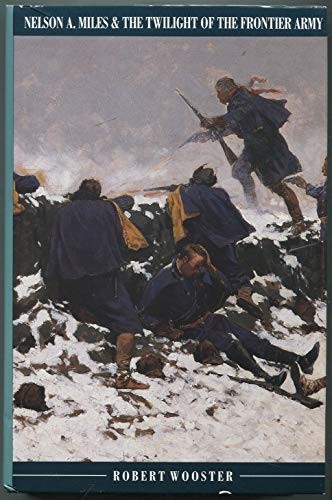 Nelson A. Miles and the twilight of the frontier army