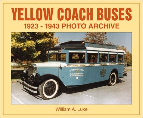 Yellow Coach Buses 1923 Through 1943