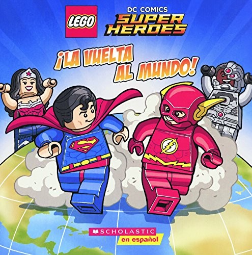 La Vuelta Al Mundo! (Race Around The World!) (Turtleback School & Library Binding Edition) (Lego Dc Comics Super Heroes) (Spanish Edition)