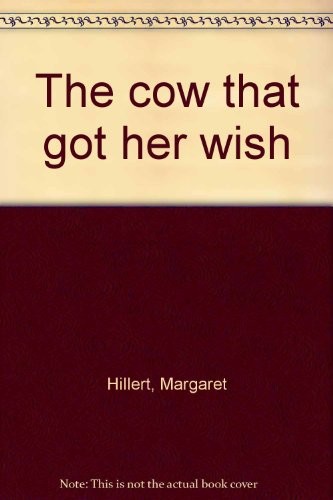 The cow that got her wish