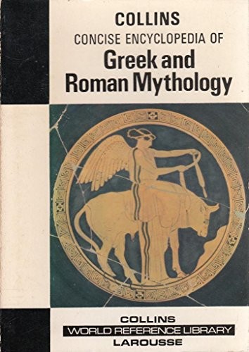Concise encyclopedia of Greek and Roman mythology