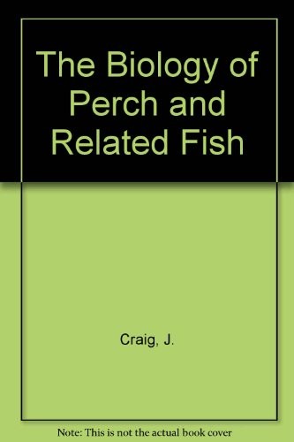 The biology of perchand related fish