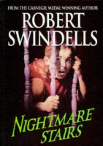Explore the chilling world of 'Nightmare Stairs' by Robert Swindells, where fears come to life in a haunting psychological thriller.