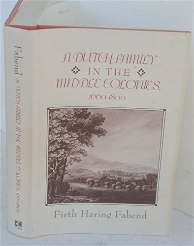 A Dutch family in the middle colonies, 1660-1800